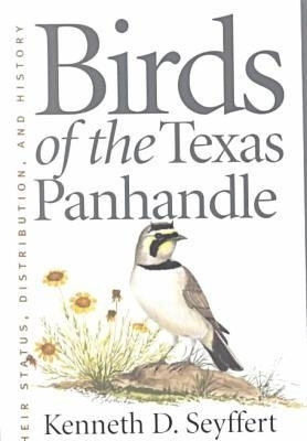 Birds of the Texas Panhandle - Kenneth D. Seyffert