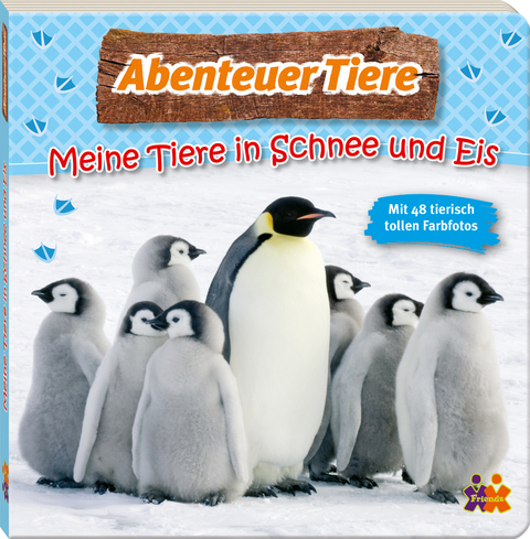 Abenteuer Tiere. Meine Tiere in Schnee und Eis