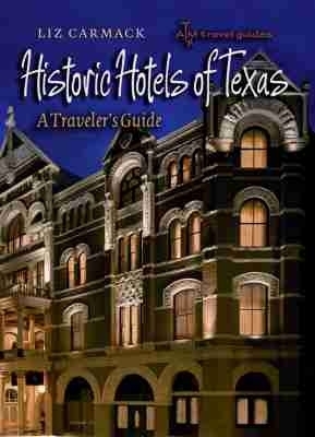 Historic Hotels of Texas - Liz Carmack