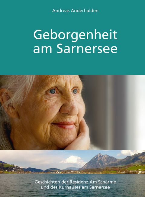 Geborgenheit am Sarnersee - Andreas Anderhalden