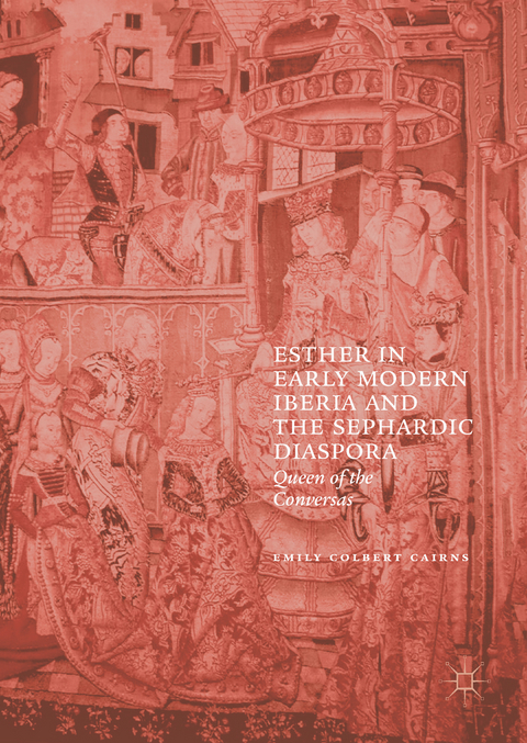 Esther in Early Modern Iberia and the Sephardic Diaspora - Emily Colbert Cairns