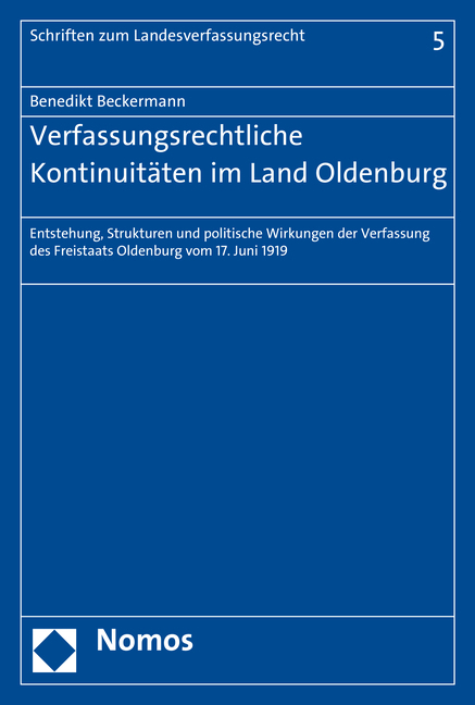 Verfassungsrechtliche Kontinuit&auml;ten im Land Oldenburg - Benedikt Beckermann