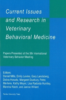 Current Issues and Research in Veterinary Behavioral Medicine - 
