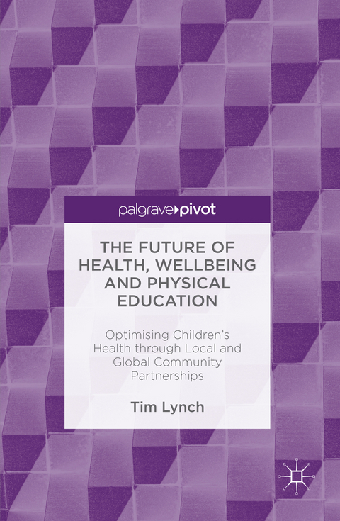 The Future of Health, Wellbeing and Physical Education - Timothy Lynch