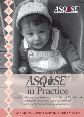 Ages & Stages Questionnaires®: Social-Emotional (ASQ:SE™) in Practice