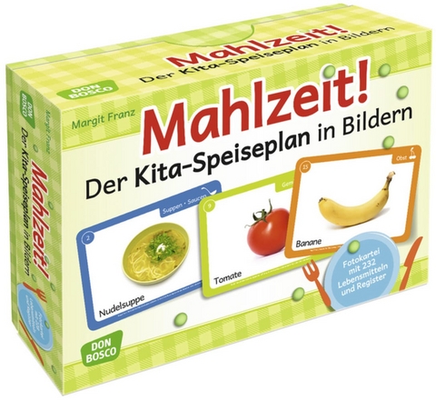 Mahlzeit! Der Kita-Speiseplan in Bildern - Margit Franz