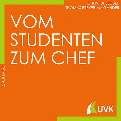 Vom Studenten zum Chef - Christof Seeger, Thomas Breyer-Mayl&auml;nder