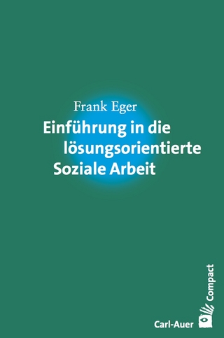 Einführung in die lösungsorientierte Soziale Arbeit