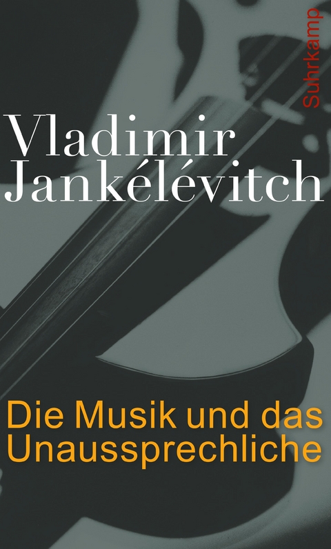 Die Musik und das Unaussprechliche - Vladimir Jank&eacute;l&eacute;vitch