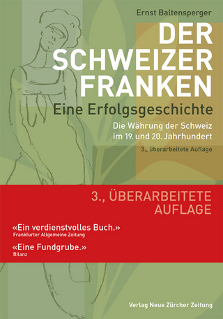Der Schweizer Franken – Eine Erfolgsgeschichte