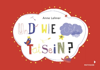 Und wie ist Totsein?