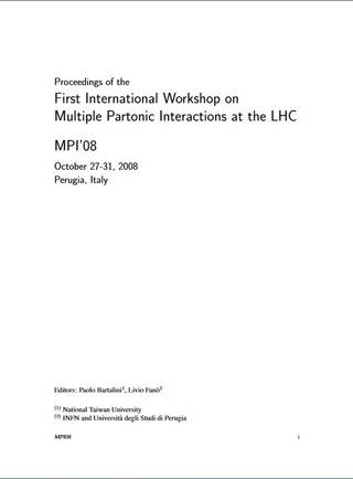 Proceedings of the First International Workshop on Multiple Partonic Interactions at the CMC - MPI'08 Act. 27-31, 2008 Perugia, Italia