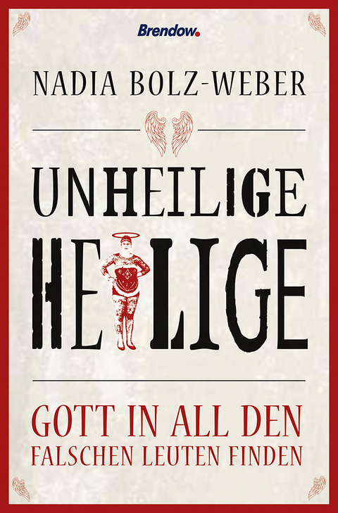 Unheilige Heilige - Nadia Bolz-Weber