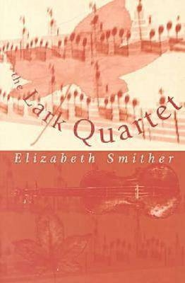 Lark Quartet - Elizabeth Smither