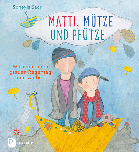 Matti, Mütze und Pfütze - Soheyla Sadr