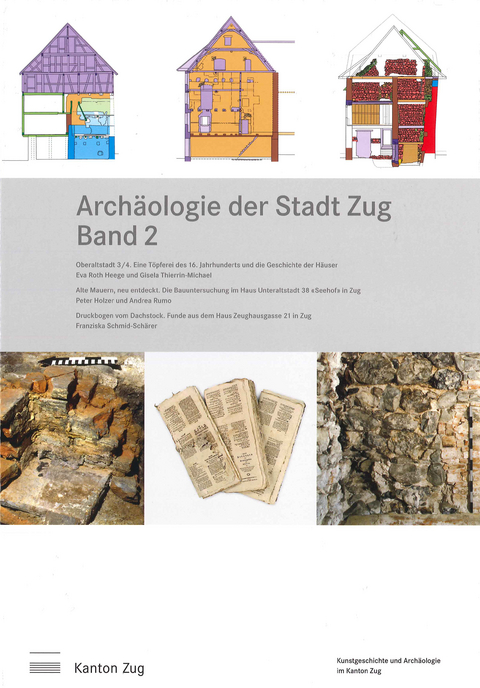 Arch&auml;ologie der Stadt Zug, Band 2 - Eva Roth Heege, Gisela Thierrin-Michael, Peter Holzer, Andrea Rumo, Franziska Schmid-Sch&auml;rer