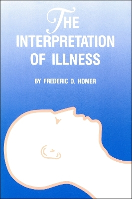 Interpretation of Illness - Frederic D. Homer