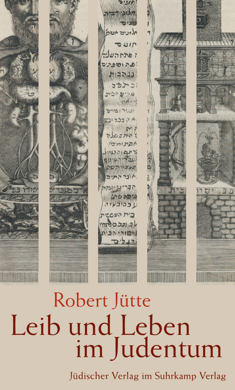Leib und Leben im Judentum - Robert J&uuml;tte