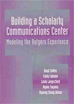 Building a Scholarly Communications Center -  American Library Association