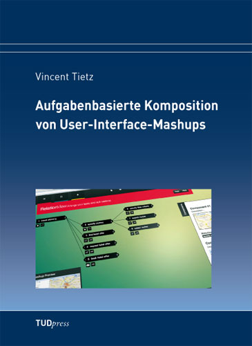Aufgabenbasierte Komposition von User-Interface-Mashups - Vincent Tietz