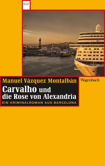 Carvalho und die Rose von Alexandria - Manuel V&aacute;zquez Montalb&aacute;n