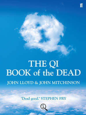 The QI Book of the Dead - John Lloyd, John Mitchinson