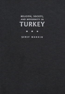 Religion, Society, and Modernity in Turkey - Serif Mardin