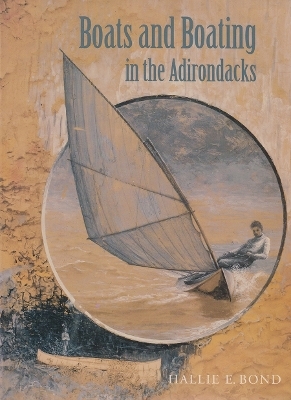 Boats and Boating in the Adirondacks - Hallie E. Bond