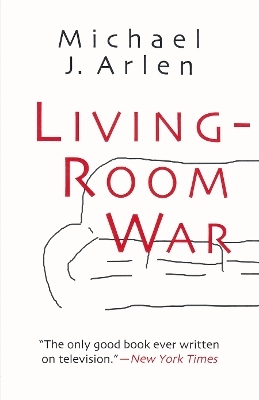 Living Room War - Michael J. Arlen