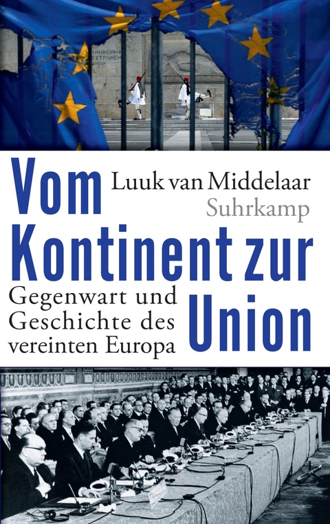 Vom Kontinent zur Union - Luuk van Middelaar