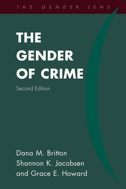 Gender of Crime -  Dana M. Britton,  Grace E. Howard,  Shannon K. Jacobsen