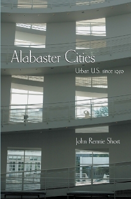 Alabaster Cities - John Rennie Short