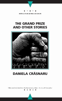 The Grand Prize and Other Stories - Daniela Crasnaru