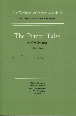 Piazza Tales and Other Prose Pieces, 1839--1860 -  Melville