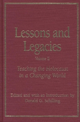 Lessons and Legacies V. 2; Teaching the Holocaust in a Changing World - 