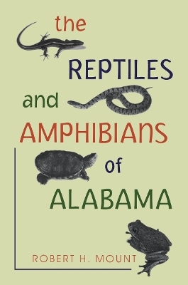 The Reptiles and Amphibians of Alabama - Robert Mount