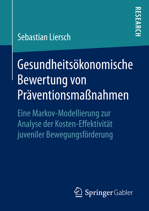 Gesundheits&ouml;konomische Bewertung von Pr&auml;ventionsma&szlig;nahmen - Sebastian Liersch