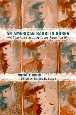 An American Rabbi in Korea - Milton J. Rosen