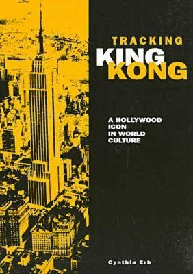 Tracking "King Kong" - Cynthia Erb