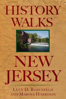 History Walks in New Jersey - Lucy D. Rosenfeld, Marina Harrison