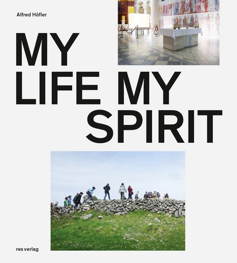 My life, my spirit - Alfred H&ouml;fler