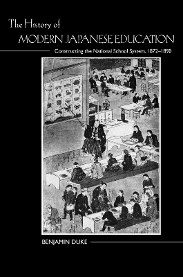 The History of Modern Japanese Education - Benjamin Duke