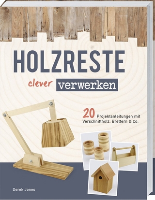 Holzreste clever verwerken  