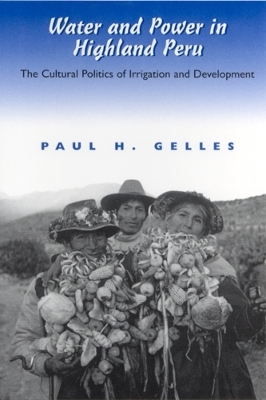 Water and Power in Highland Peru - Paul Gelles