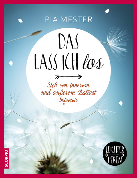 Das lass ich los - Pia Mester