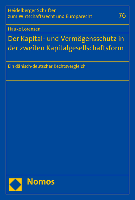 Der Kapital- und Verm&ouml;gensschutz in der zweiten Kapitalgesellschaftsform - Hauke Lorenzen