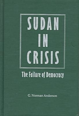 Sudan in Crisis - G.Norman Anderson