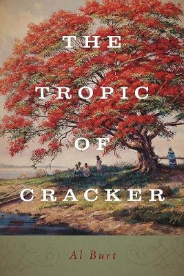 The Tropic of Cracker -  University Press of Florida