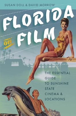 Florida on Film - Susan Doll, David Morrow