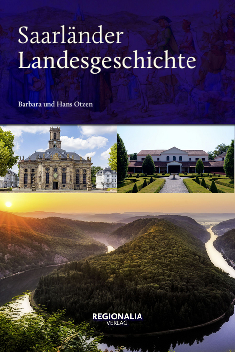 Saarl&auml;nder Landesgeschichte - Barbara und Hans Otzen